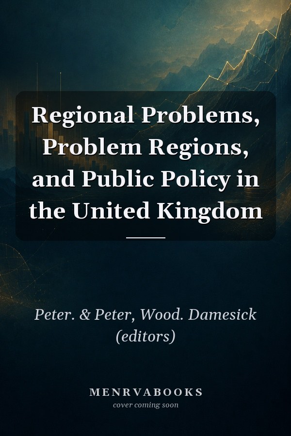 Regional Problems, Problem Regions, and Public Policy in the United Kingdom