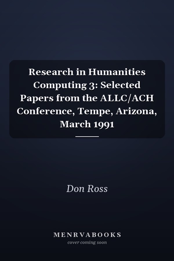 Research in Humanities Computing 3: Selected Papers from the ALLC/ACH Conference