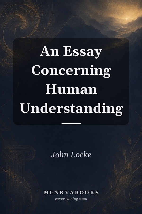 An Essay Concerning Human Understanding