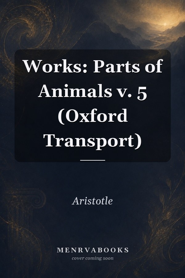 Works: Parts of Animals