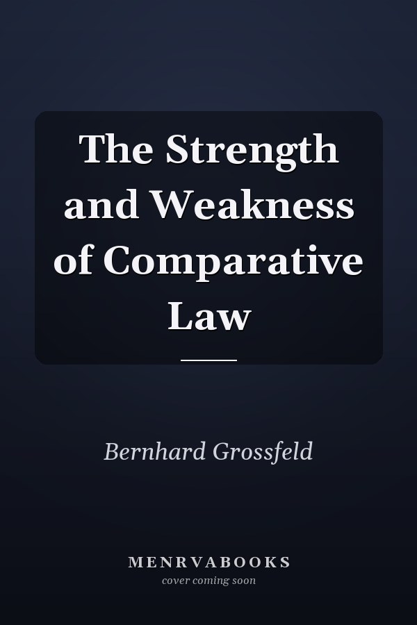 The Strength and Weakness of Comparative Law