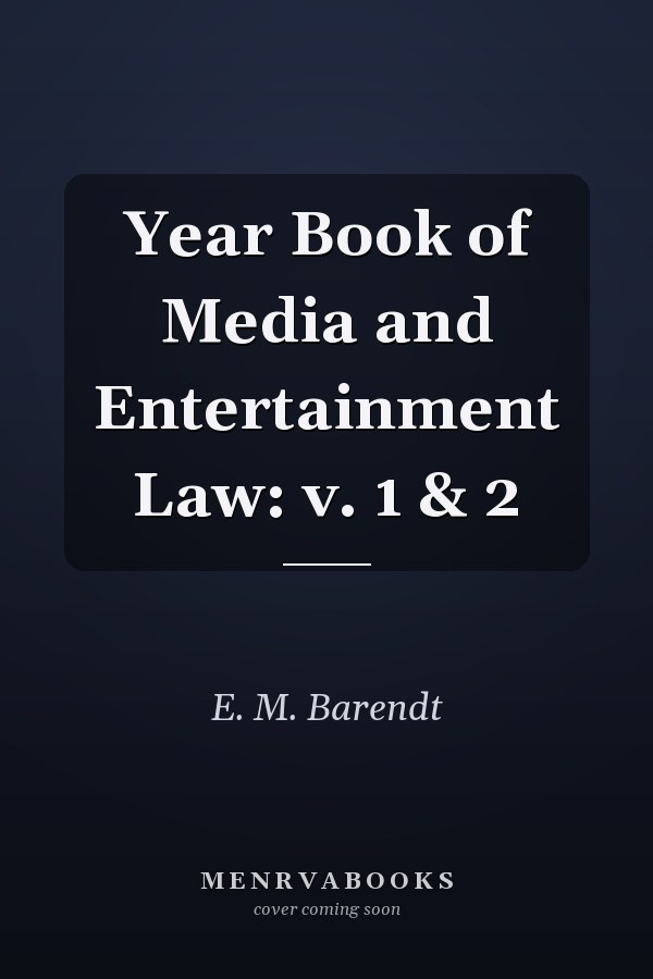Year Book of Media and Entertainment Law: Vol. 1 & 2
