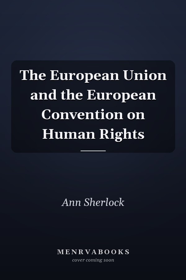 The European Union and the European Convention on Human Rights