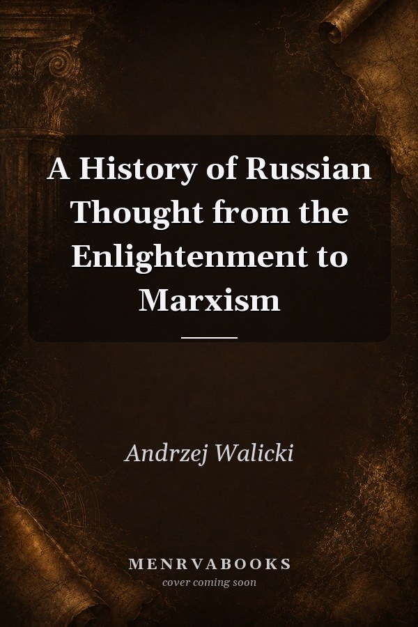 A History of Russian Thought from the Enlightenment to Marxism
