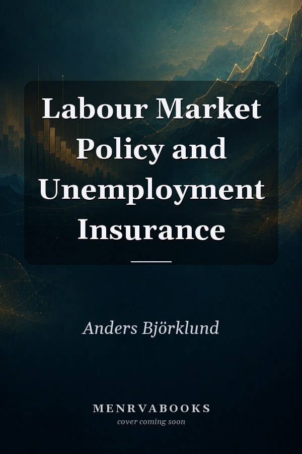 Labour Market Policy and Unemployment Insurance