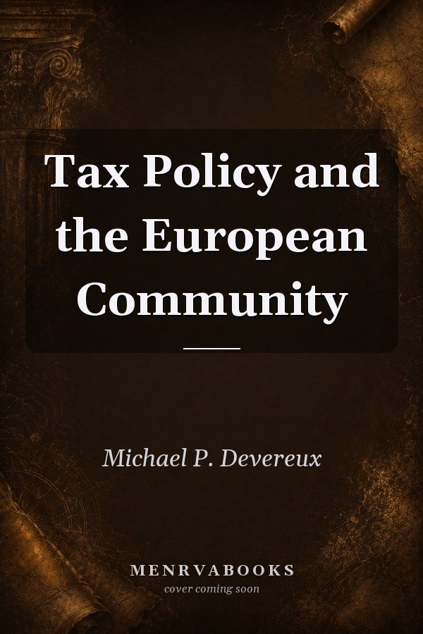 Tax Policy and the European Community