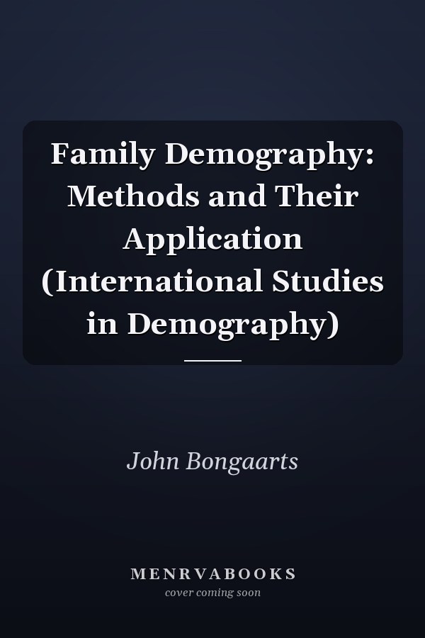 Family Demography: Methods and Their Application