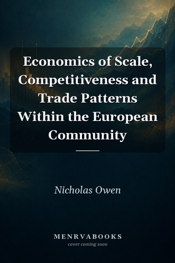 Economics of Scale, Competitiveness and Trade Patterns Within the European Community