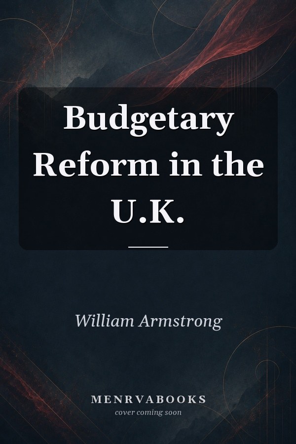 Budgetary Reform in the U.K.