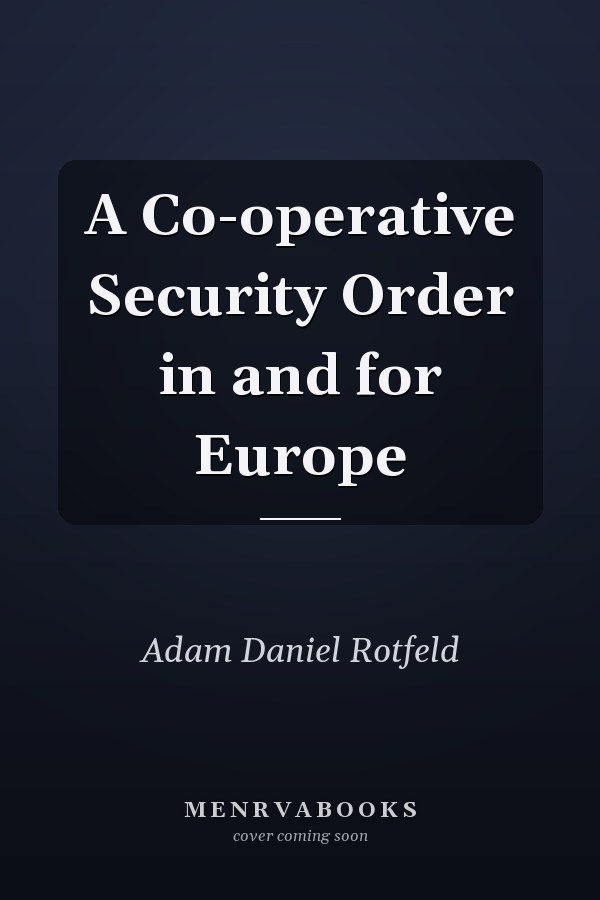A Co-operative Security Order in and for Europe