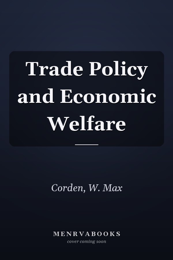 Trade Policy and Economic Welfare