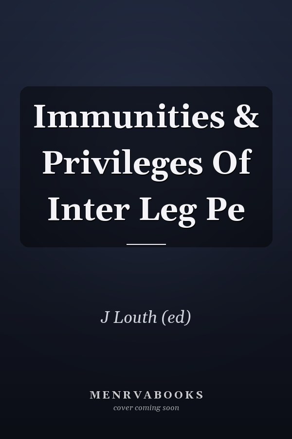 Immunities and Privileges of International Legal Personnel