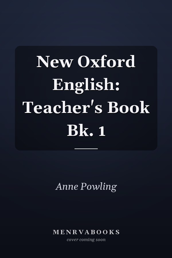 New Oxford English: Teacher's Book 1