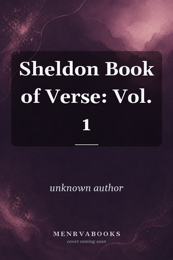 Sheldon Book of Verse: Vol. 1