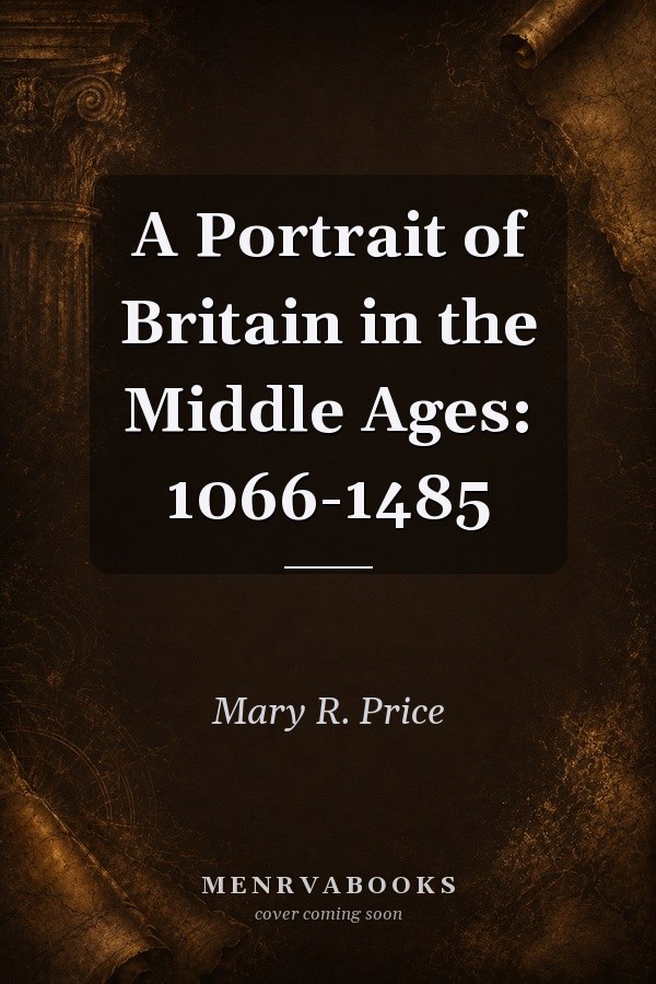 A Portrait of Britain in the Middle Ages: 1066-1485