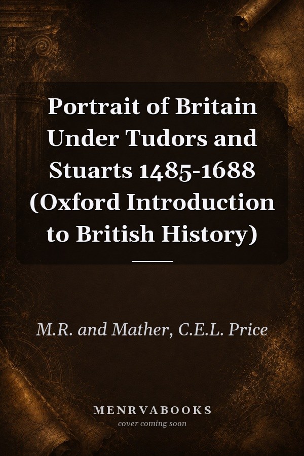 Portrait of Britain Under Tudors and Stuarts: 1485-1688