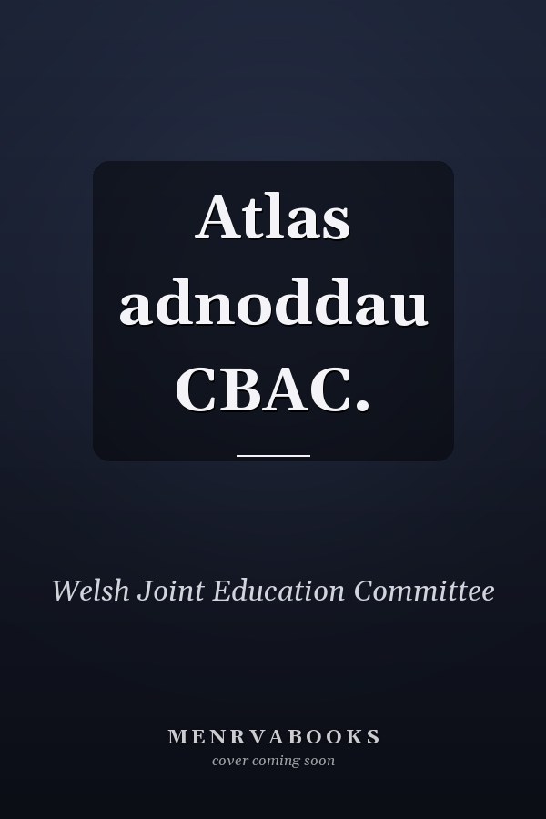 Atlas adnoddau CBAC.