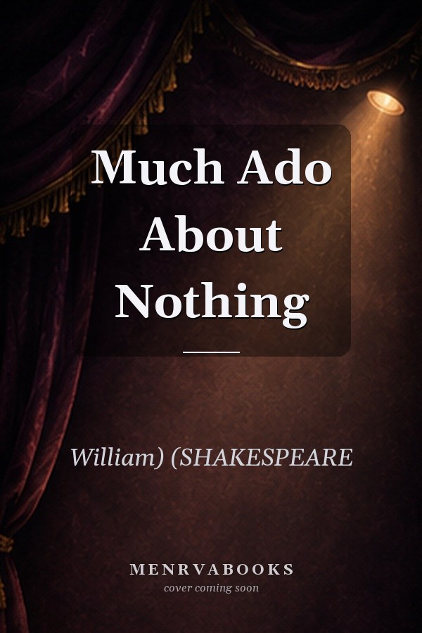 Much Ado About Nothing