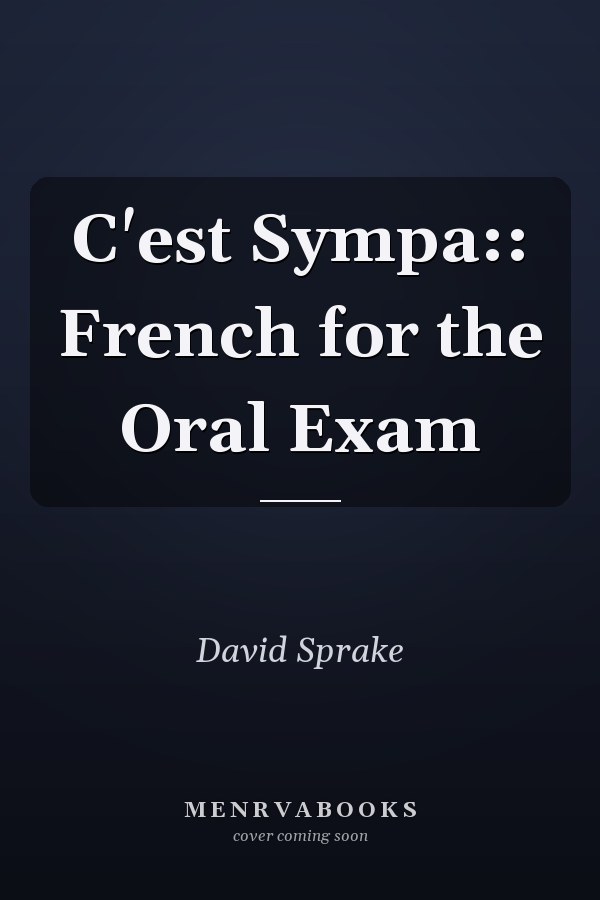 C'est Sympa: French for the Oral Exam