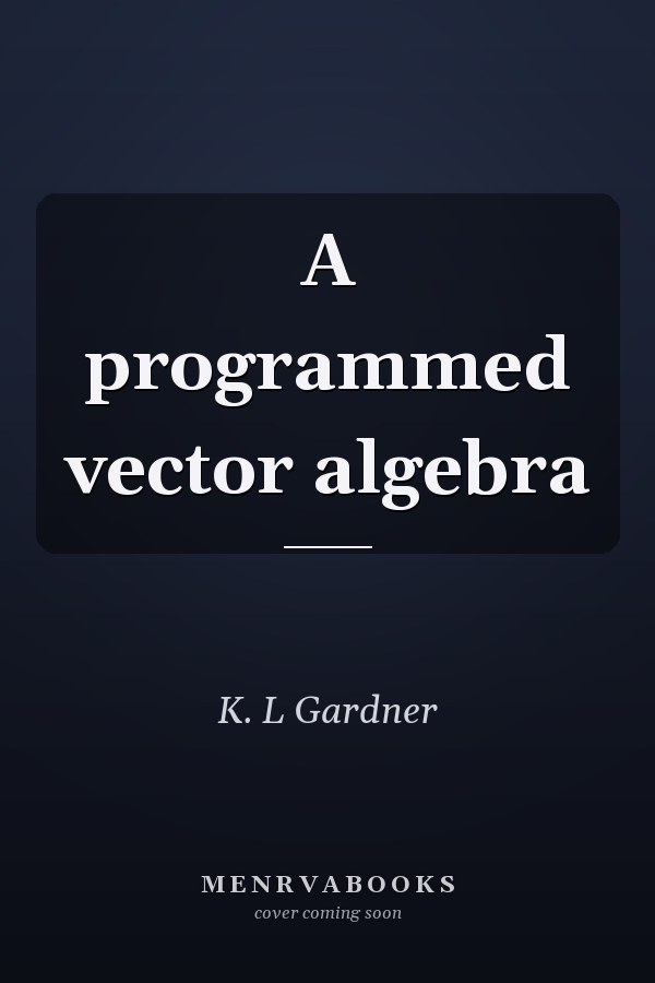 A Programmed Vector Algebra
