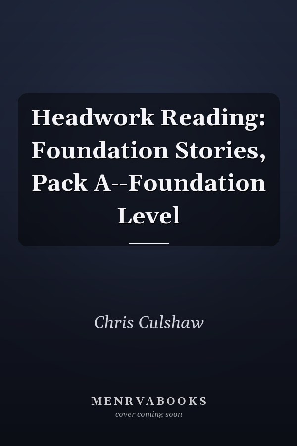 Headwork Reading: Foundation Stories, Pack A