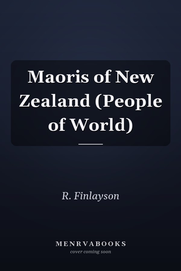 Maoris of New Zealand (People of World)