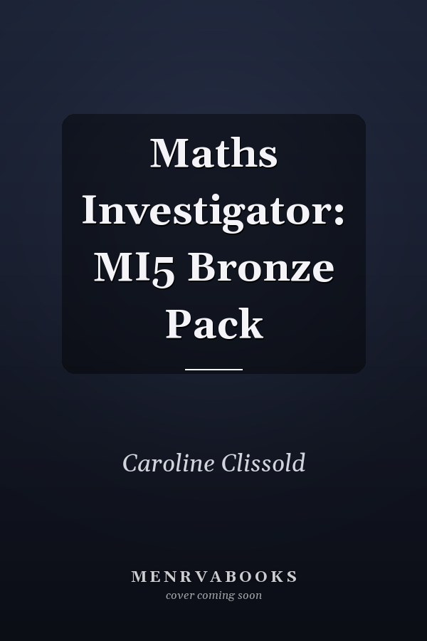 Maths Investigator: MI5 Bronze Pack
