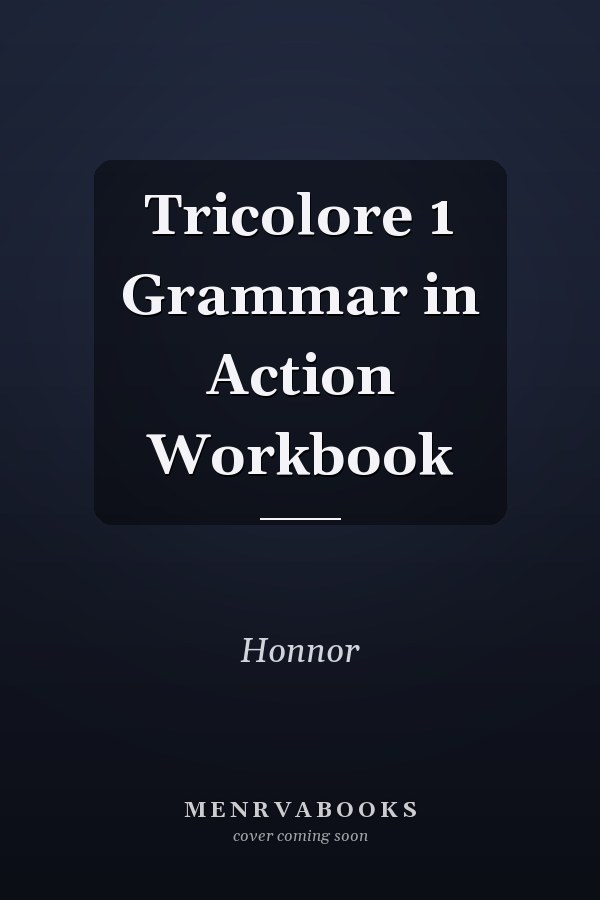 Tricolore 1: Grammar in Action Workbook