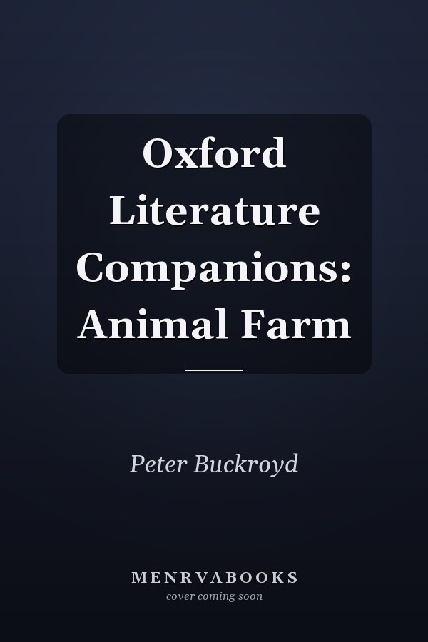 Oxford Literature Companions: Animal Farm