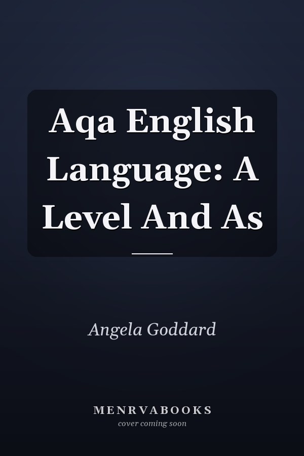 AQA English Language: A Level and AS