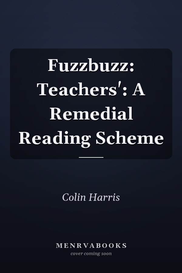 Fuzzbuzz: Teachers': A Remedial Reading Scheme