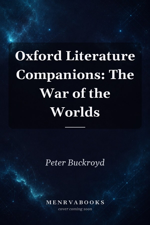 Oxford Literature Companions: The War of the Worlds