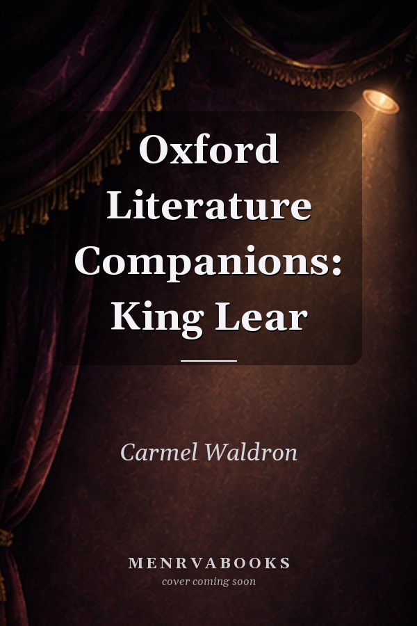 Oxford Literature Companions: King Lear