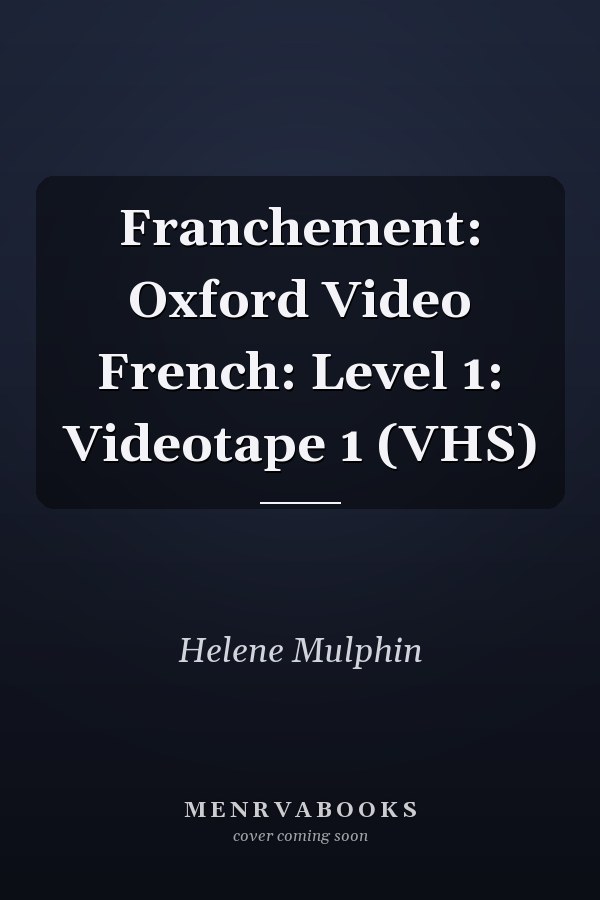 Franchement: Oxford Video French: Level 1: Videotape 1
