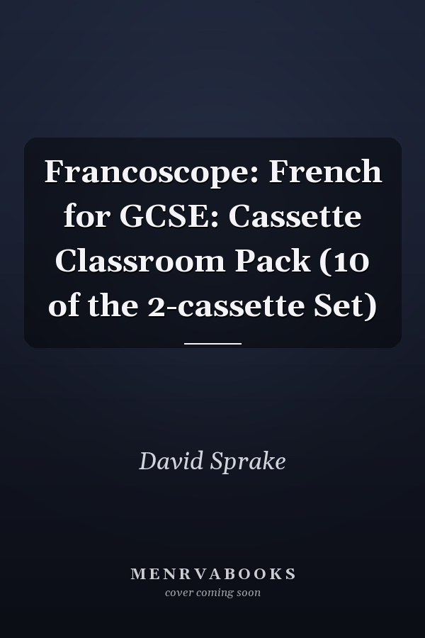 Francoscope: French for GCSE: Cassette Classroom Pack