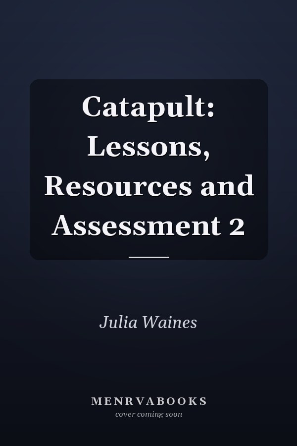 Catapult: Lessons, Resources and Assessment 2