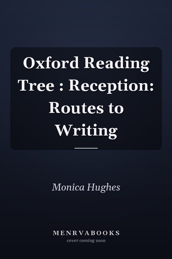 Oxford Reading Tree: Reception: Routes to Writing