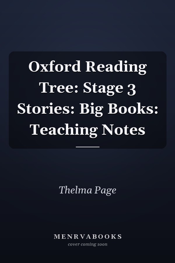 Oxford Reading Tree: Stage 3 Stories: Big Books: Teaching Notes