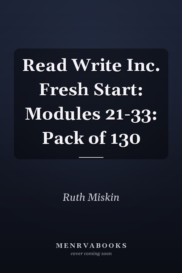 Read Write Inc. Fresh Start: Modules 21-33: Pack of 130