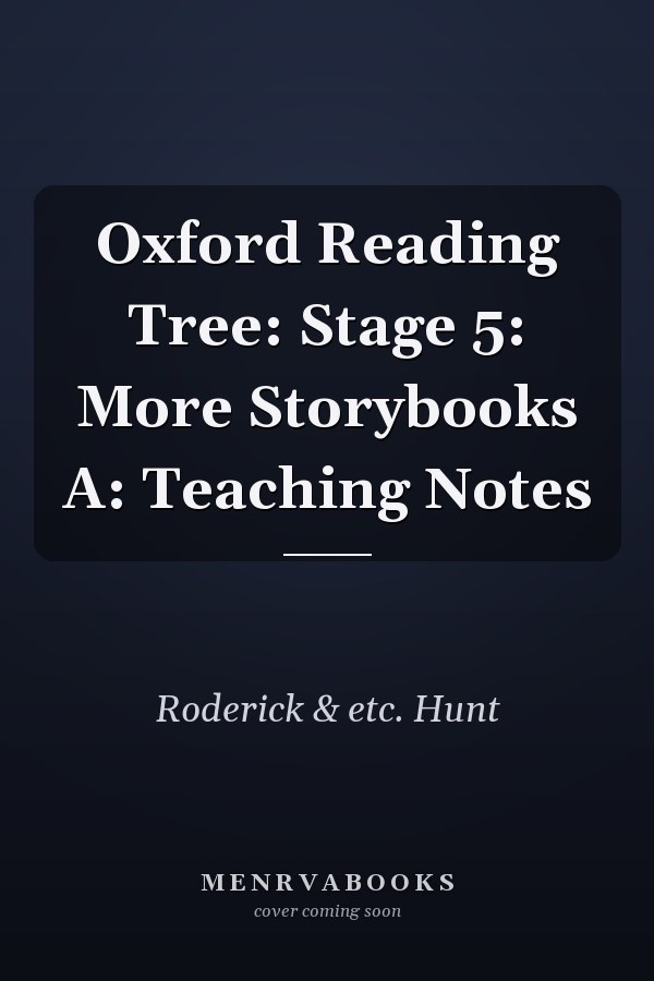 Oxford Reading Tree: Stage 5: More Storybooks A: Teaching Notes