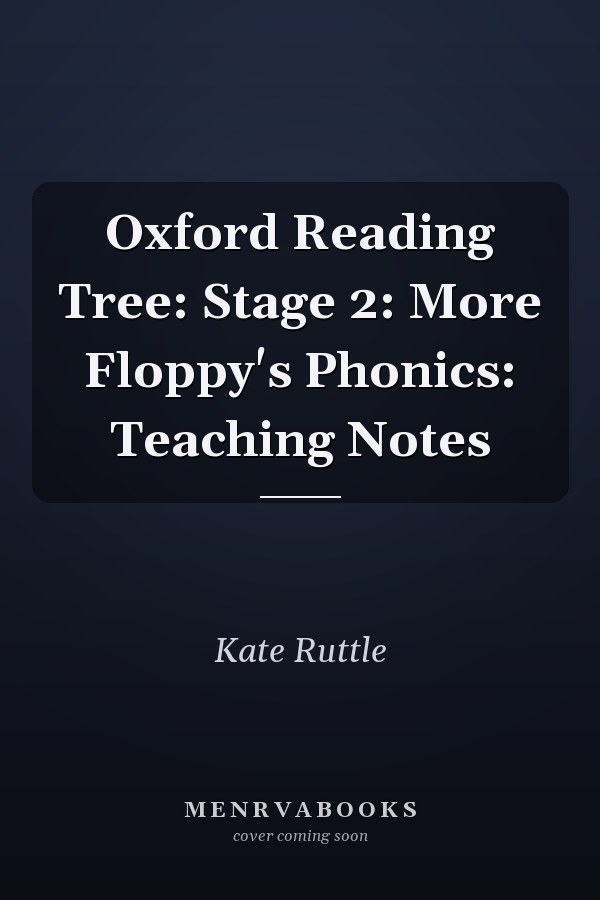 Oxford Reading Tree: Stage 2: More Floppy's Phonics: Teaching Notes