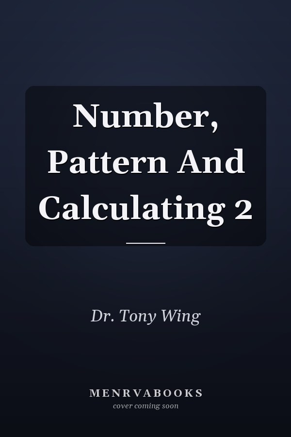 Number, Pattern And Calculating 2