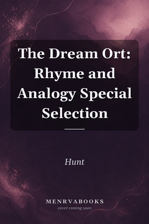 The Dream Ort: Rhyme and Analogy Special Selection