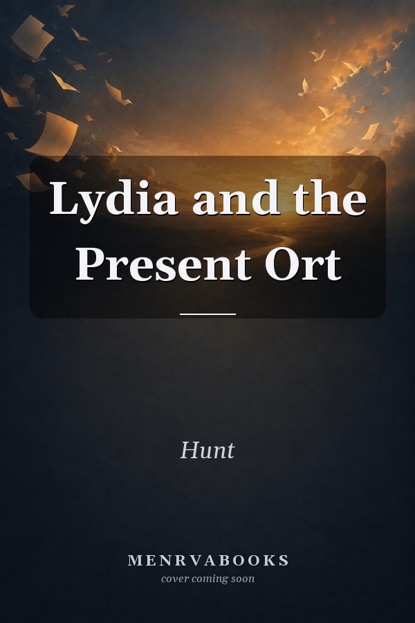 Lydia and the Present Ort