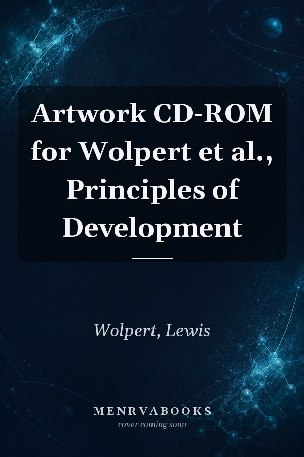 Artwork CD-ROM for Wolpert et al., Principles of Development