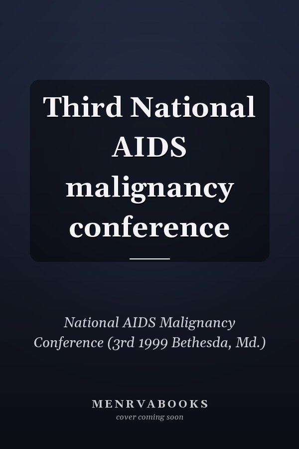 Third National AIDS Malignancy Conference