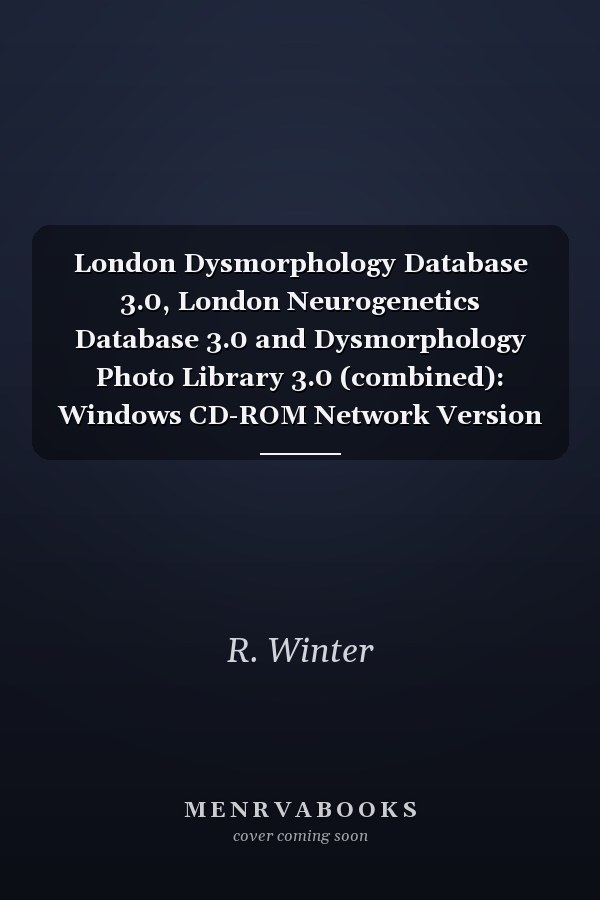 London Dysmorphology Database 3.0, London Neurogenetics Database 3.0 and Dysmorphology Photo Library 3.0: Windows CD-ROM Network Version
