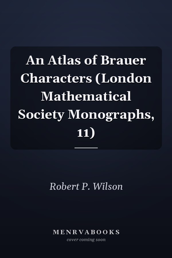 An Atlas of Brauer Characters