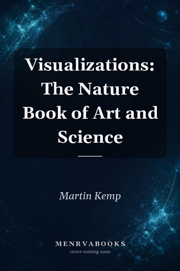 Visualizations: The Nature Book of Art and Science