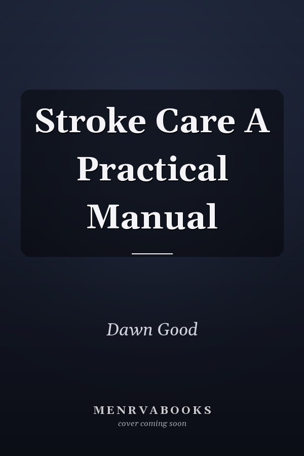 Stroke Care A Practical Manual